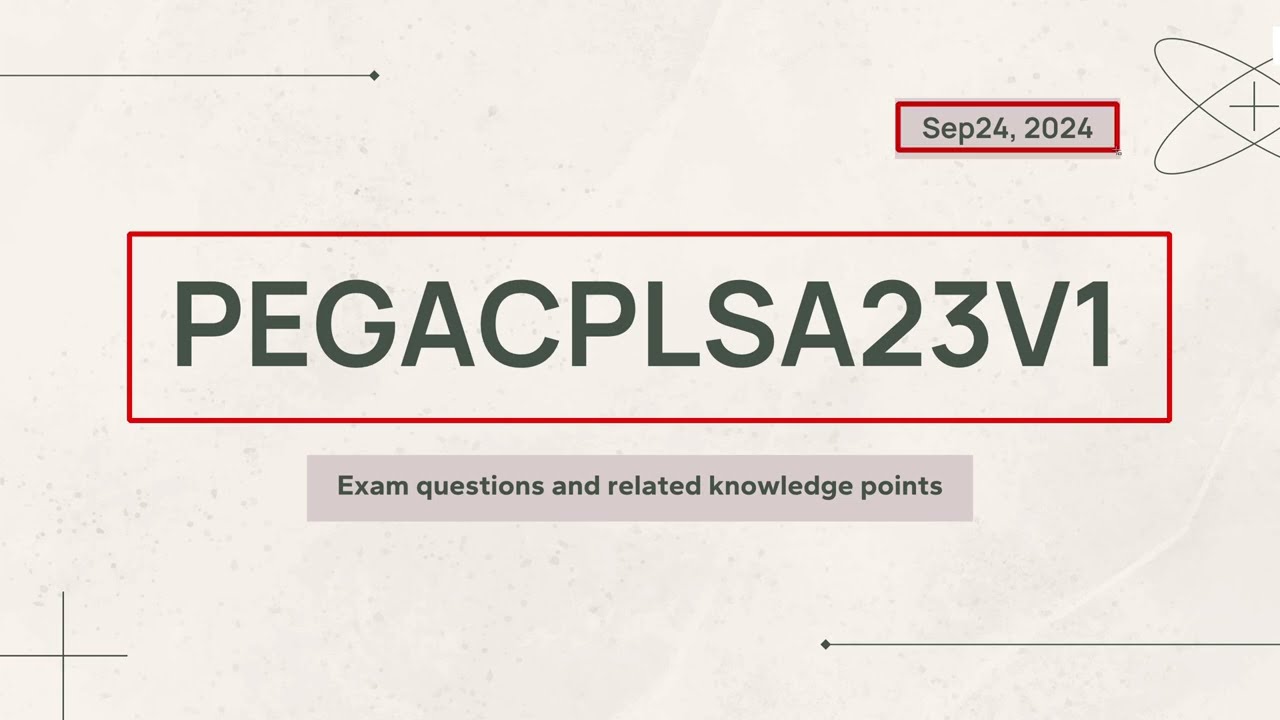 PEGACPLSA23V1 Certified Pega Lead System Architect (CPLSA) Sample Questions