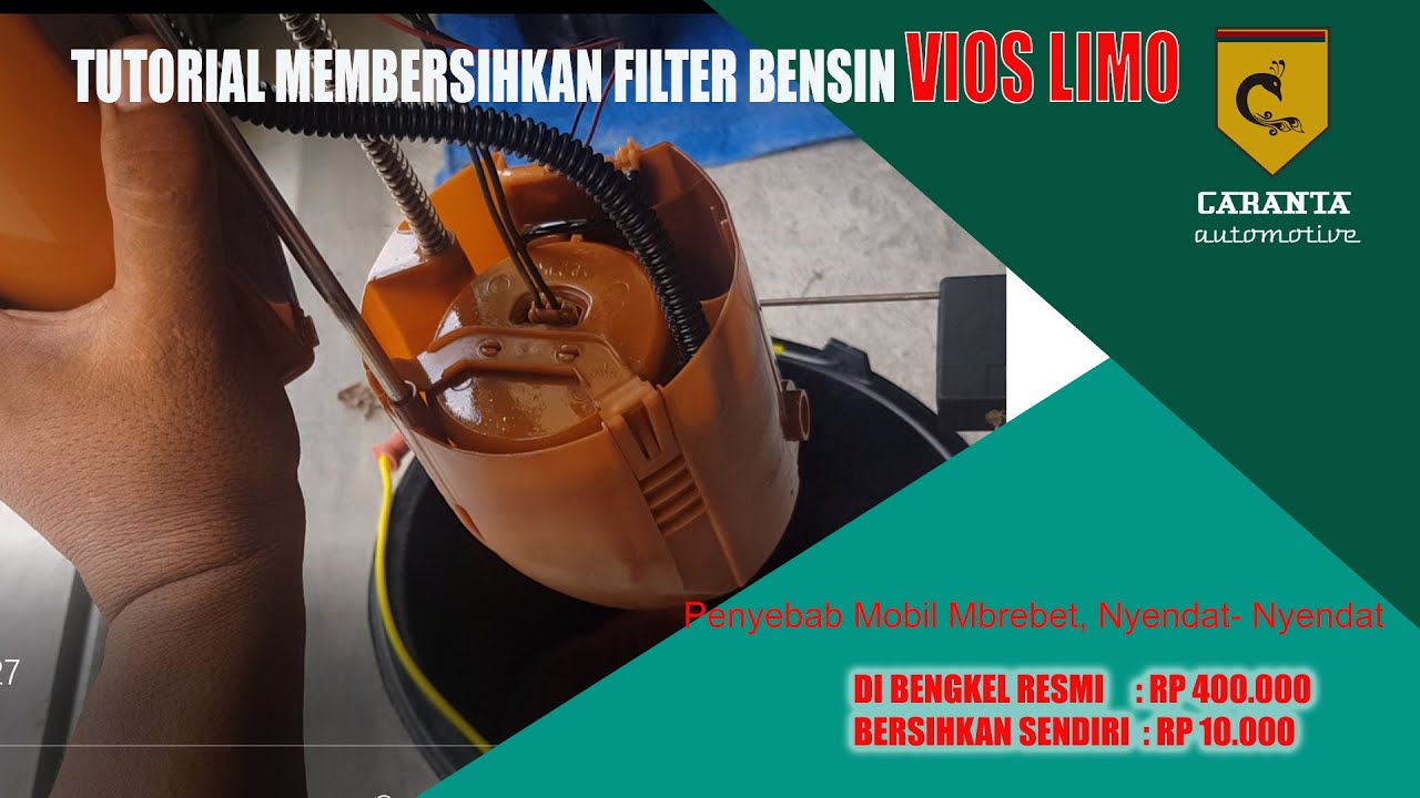 Cara Membersihkan Filter Bensin Mobil Vios Limo