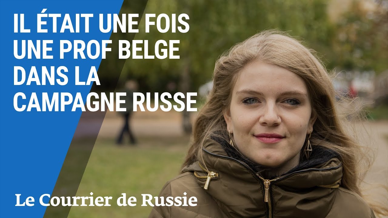 Il était une fois une prof belge dans la campagne russe