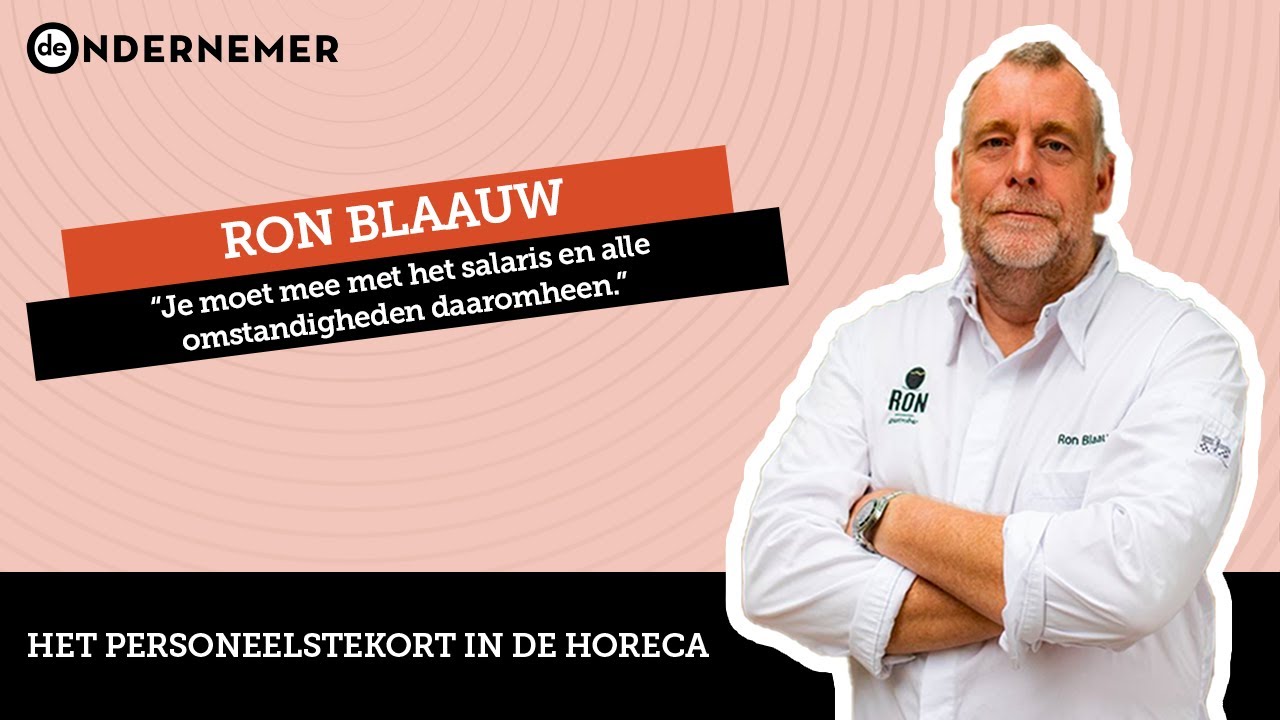 Chef-kok Ron Blaauw over het personeelstekort in de Nederlandse Horeca