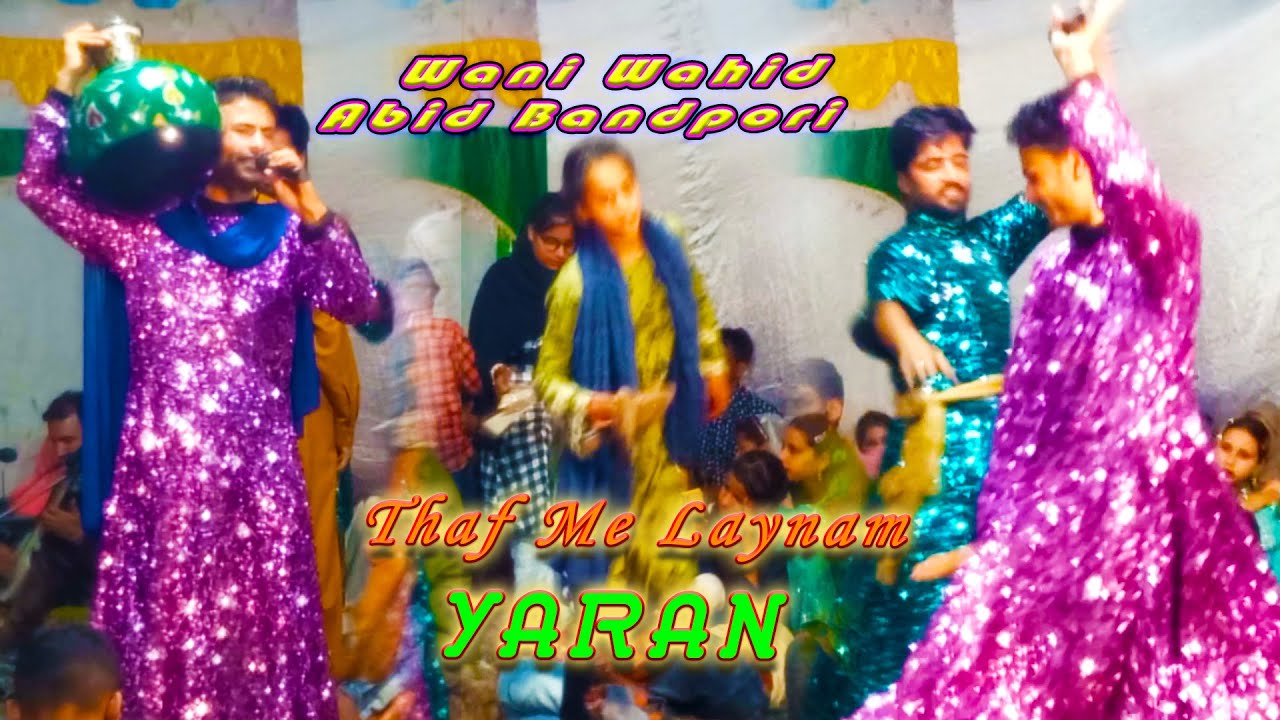 Thaf Me Laynam Yaran | Wani Wahid | Abid Bandpori | Mir Aijaz | Star Shalteng