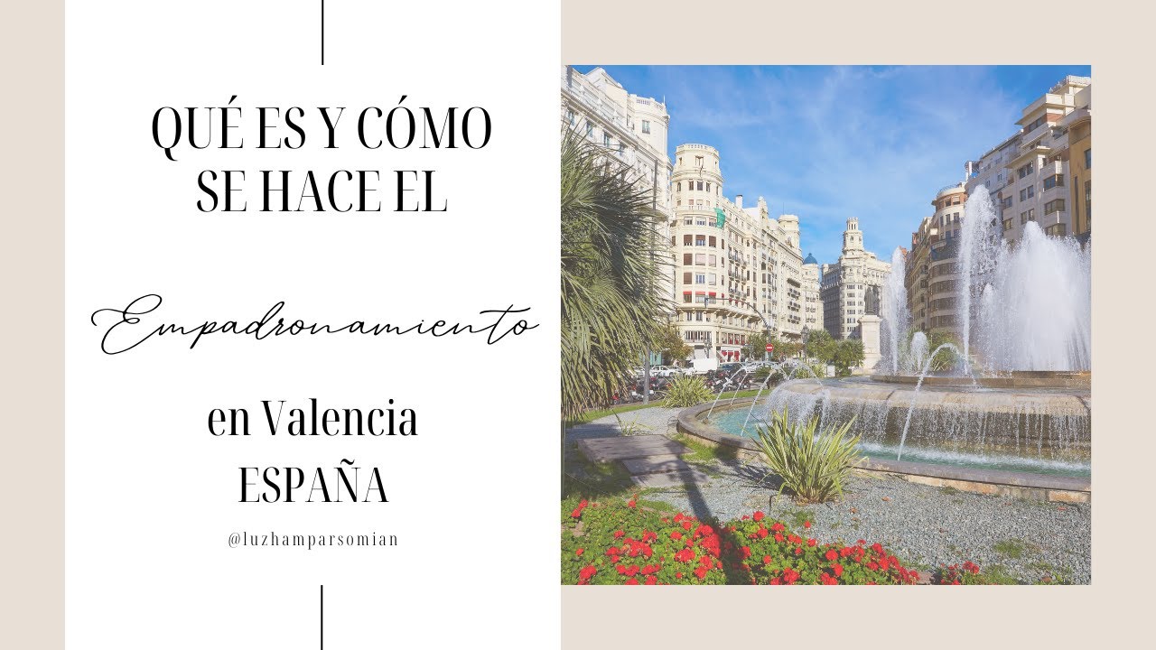 Empadronamiento en Valencia PASO A PASO - Info SUPER útil para empadronarte TODO LO Q HAY Q SABER