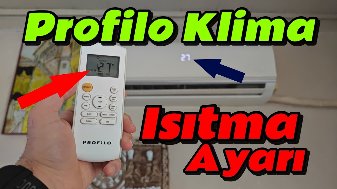 Profilo Klima Isıtma Ayarı Nasıl Yapılır? 2 dakika da ayarla !!