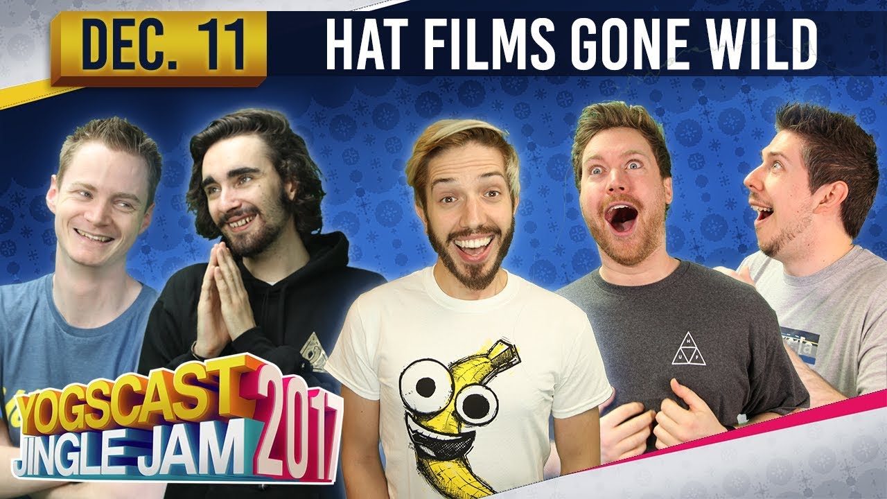 HAT FILMS GONE WILD - YOGSCAST JINGLE JAM - 11th December 2017