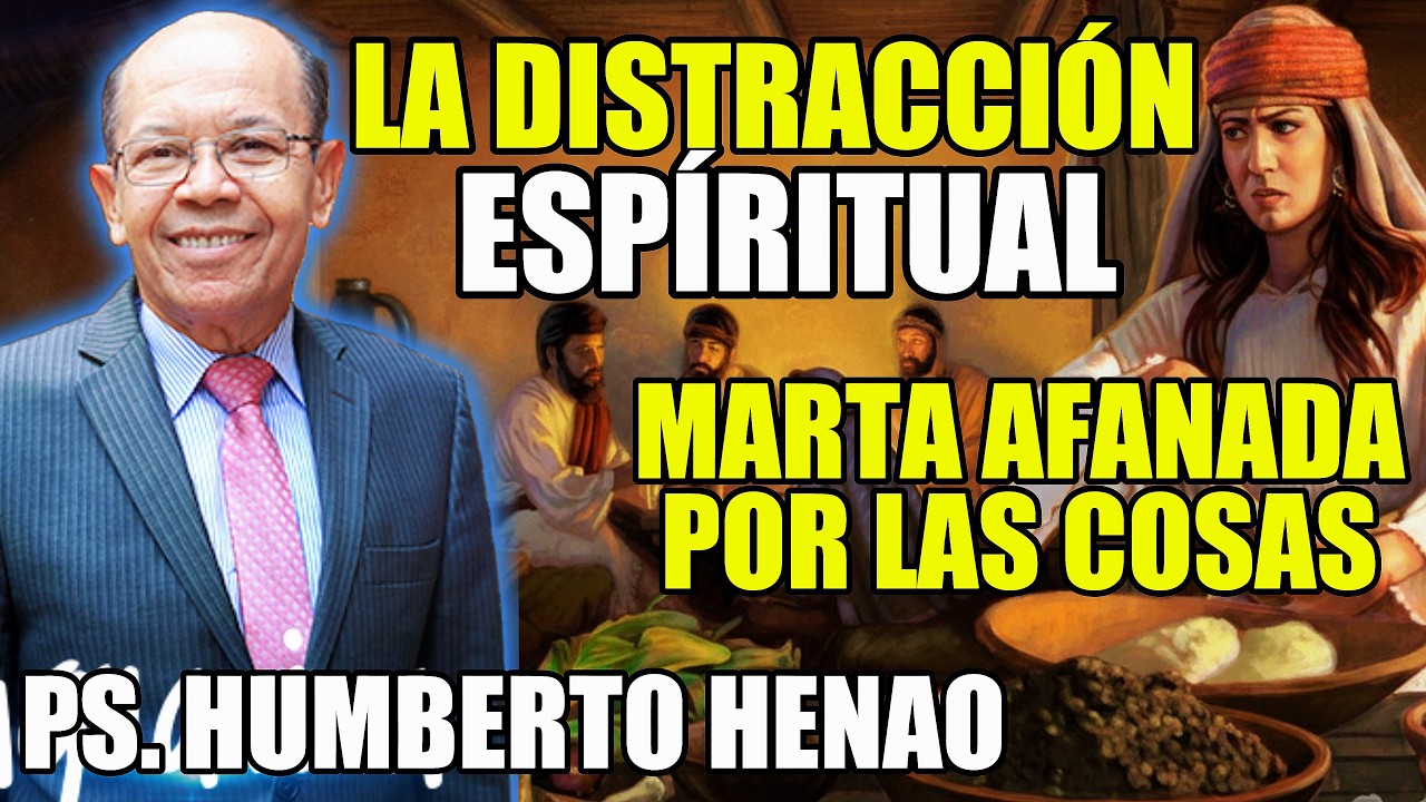 El Error de Marta que Muchos Creyentes Cometen Hoy ¿Te Está Pasando lo Mismo?- Ps. Humberto Henao