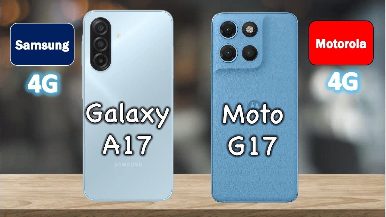 Motorola Moto G17 Vs Samsung Galaxy A17 4G  &mdash; Best Budget 4G Pick?