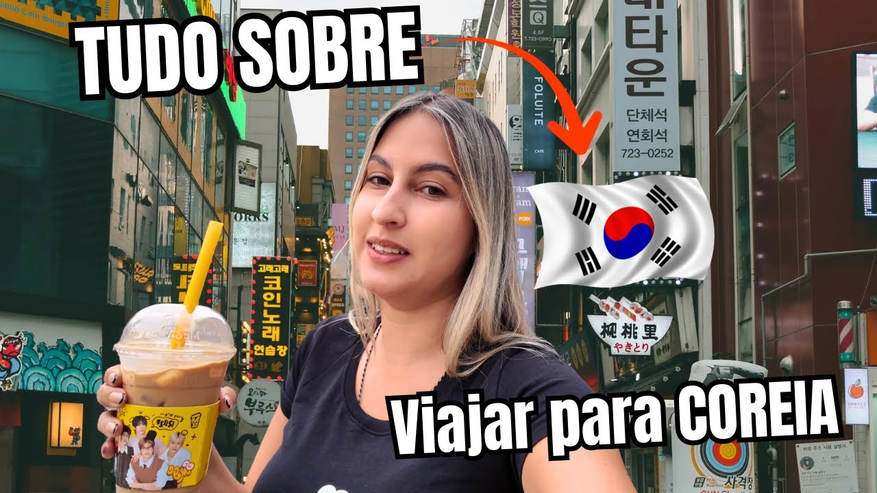COREIA DO SUL: Como planejar uma viagem para a Coreia e curiosidades