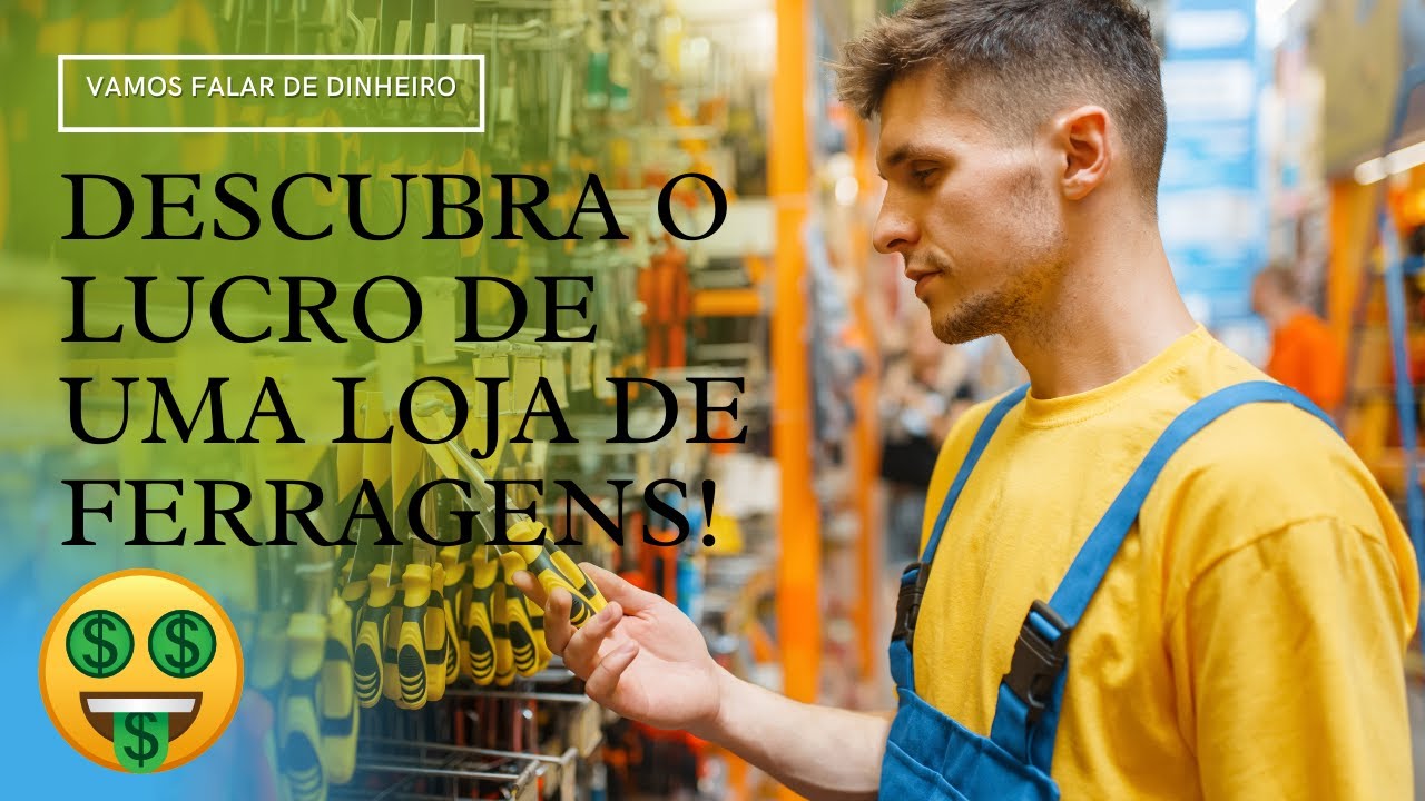 Qual o lucro de uma loja de ferragens