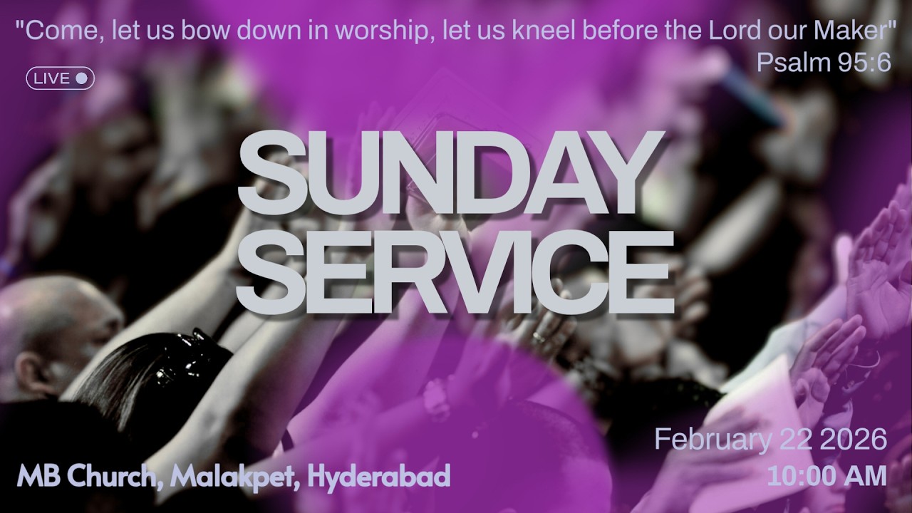 22nd  Feb'26 | Bethlehem MB Church | Malakpet, Hyderabad