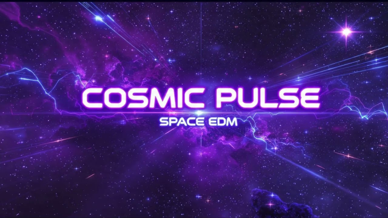COSMIC PULSE 🚀 | Space EDM | Interstellar Energy