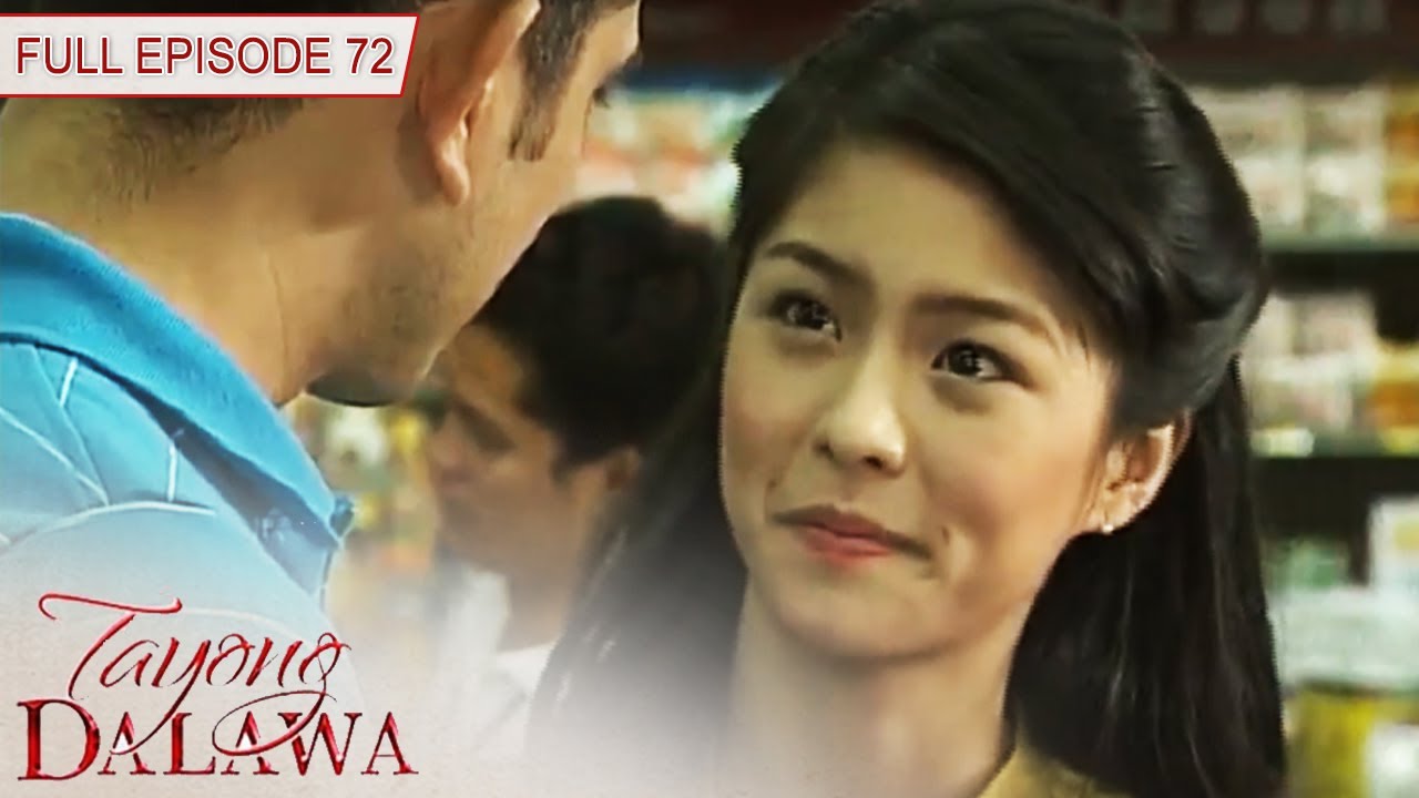 Tayong Dalawa | Full Episode 72
