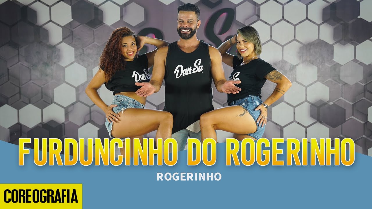 Furduncinho Do Rogerinho - Rogerinho - Dan-Sa / Daniel Saboya (Coreografia)