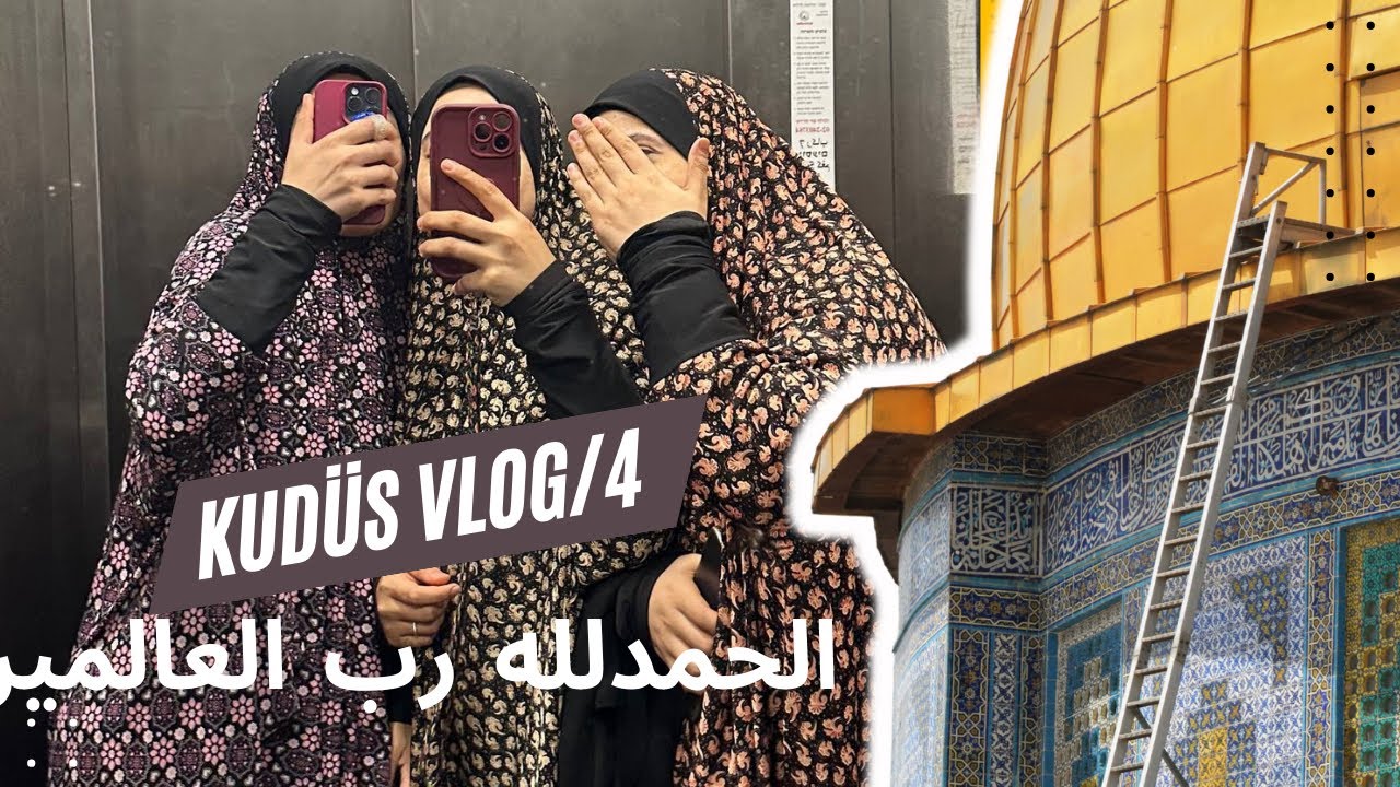 Kudüs Vlog/4 🌸✨💕