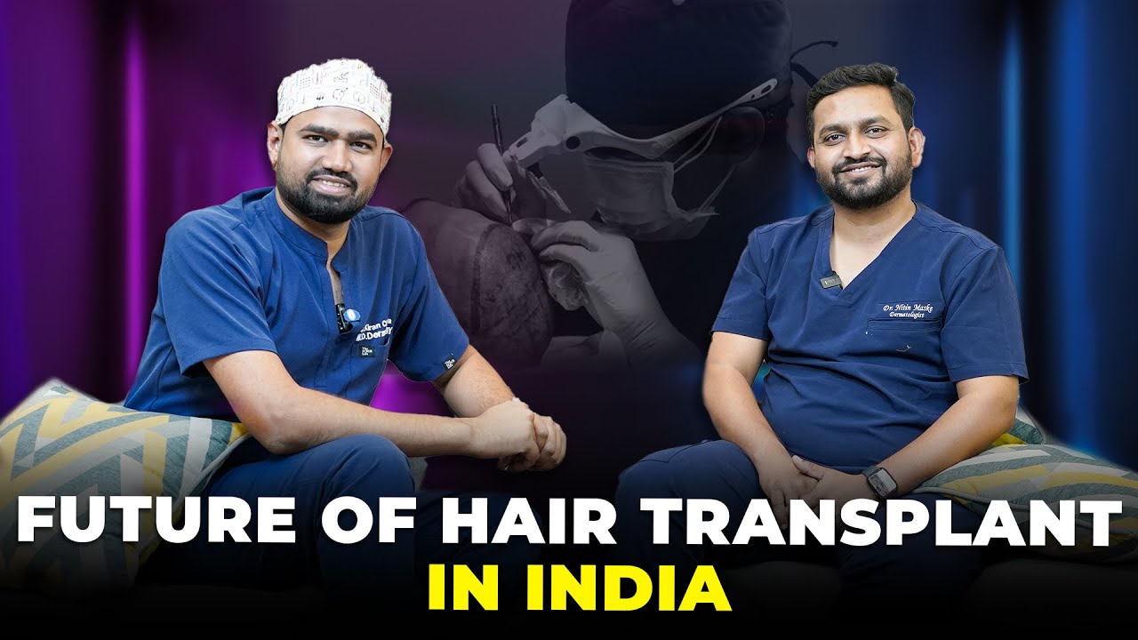 Future of Hair Treatment In India & In World  #podcast  || Hair Experts Dr. Kiran & Dr. Nitin