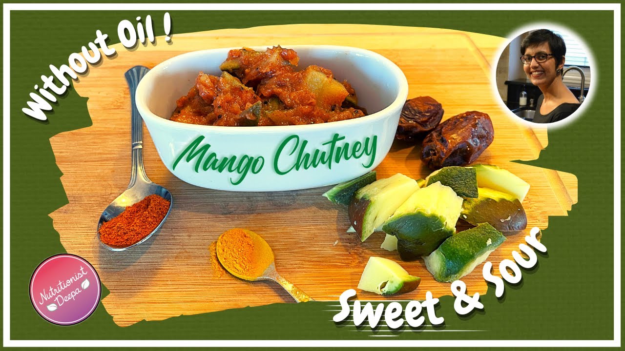 Mango Chutney Magic: The Sweet-Sour Indian Delight You Must Try! | NutritionistDeepa.com