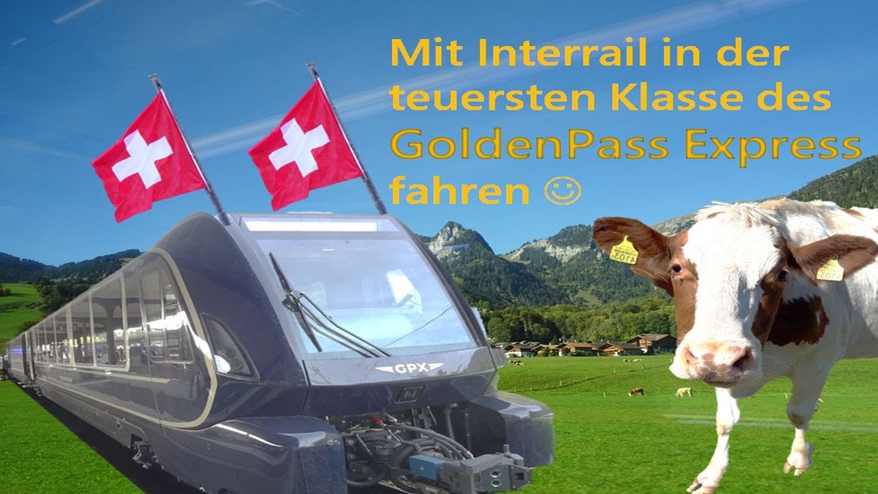 GoldenPass Express mit dem Interrail-Ticket.