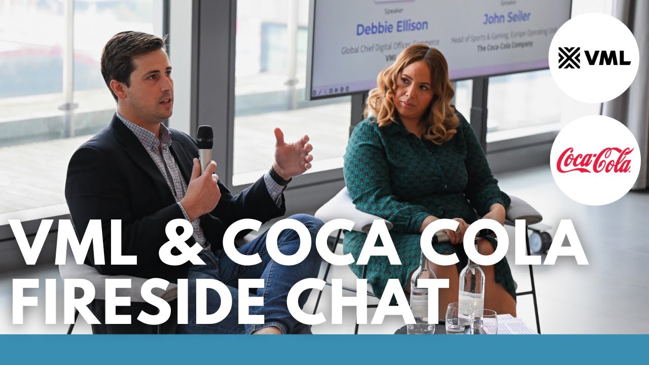 VML & Coca Cola || Fireside Chat