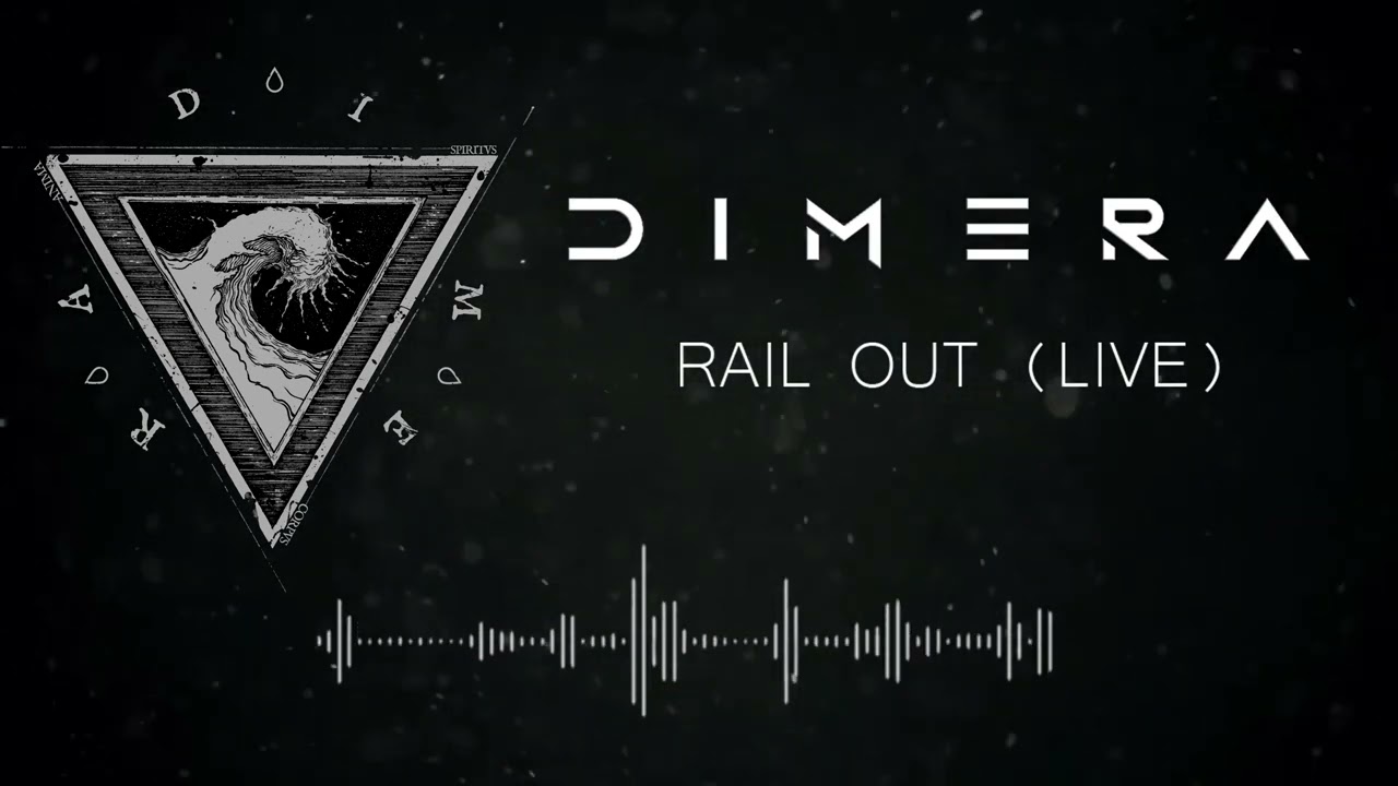 Dimera- Rail out (Live)