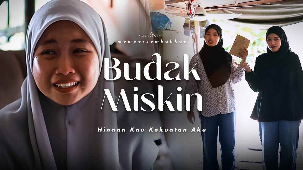 BUDAK MISKIN | SHORTFILM HINAAN KAU KEKUATAN AKU