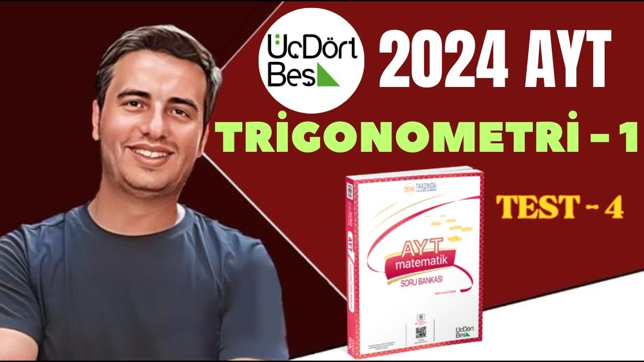 TRİGONOMETRİ - 1 / TEST-4 / 2023 - 2024 / 345 AYT MATEMATİK ÇÖZÜMLERİ