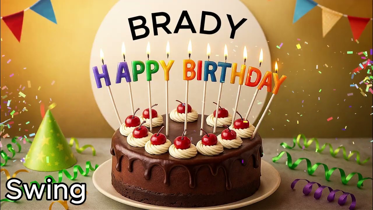 Happy Birthday BRADY.  Swing Version