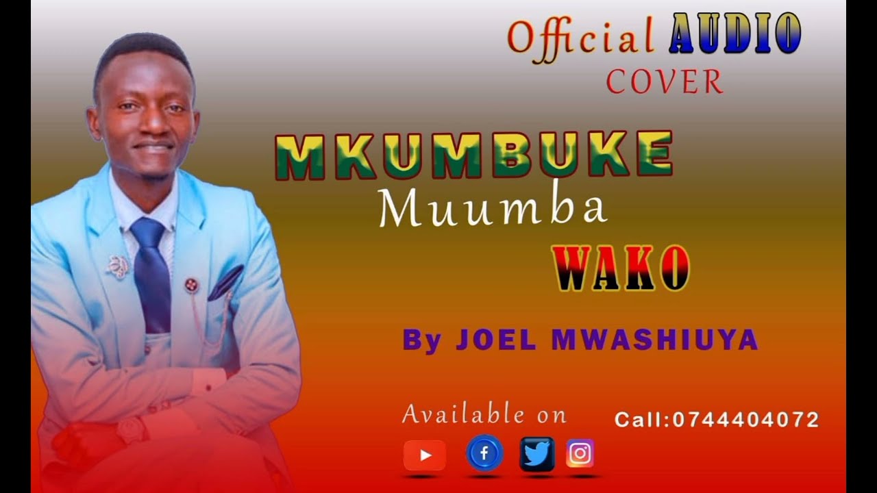 Mkumbuke Muumba Wako_Joel Mwashiuya(Official Audio Gospel Song)