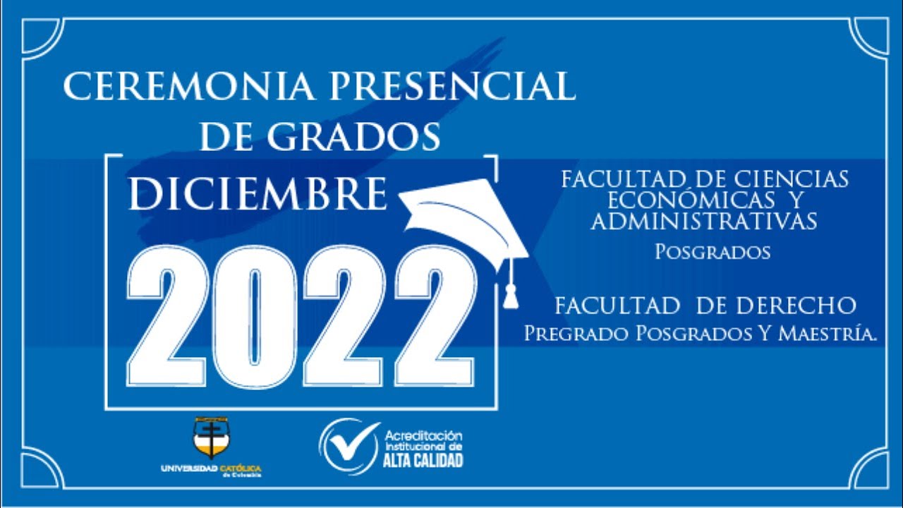 CEREMONIA DE GRADOS PRESENCIAL DICIEMBRE 2022