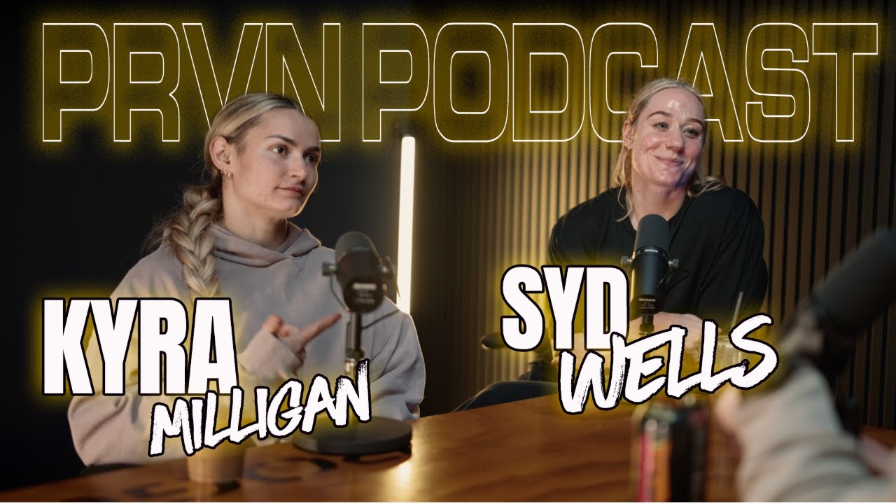 PRVN FITNESS PODCAST WZA 2025 // EP. 11 * KYRA MILLIGAN & SYDNEY WELLS