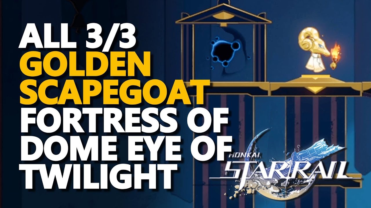 All Golden Scapegoat Fortress of Dome Eye of Twilight Honkai Star Rail