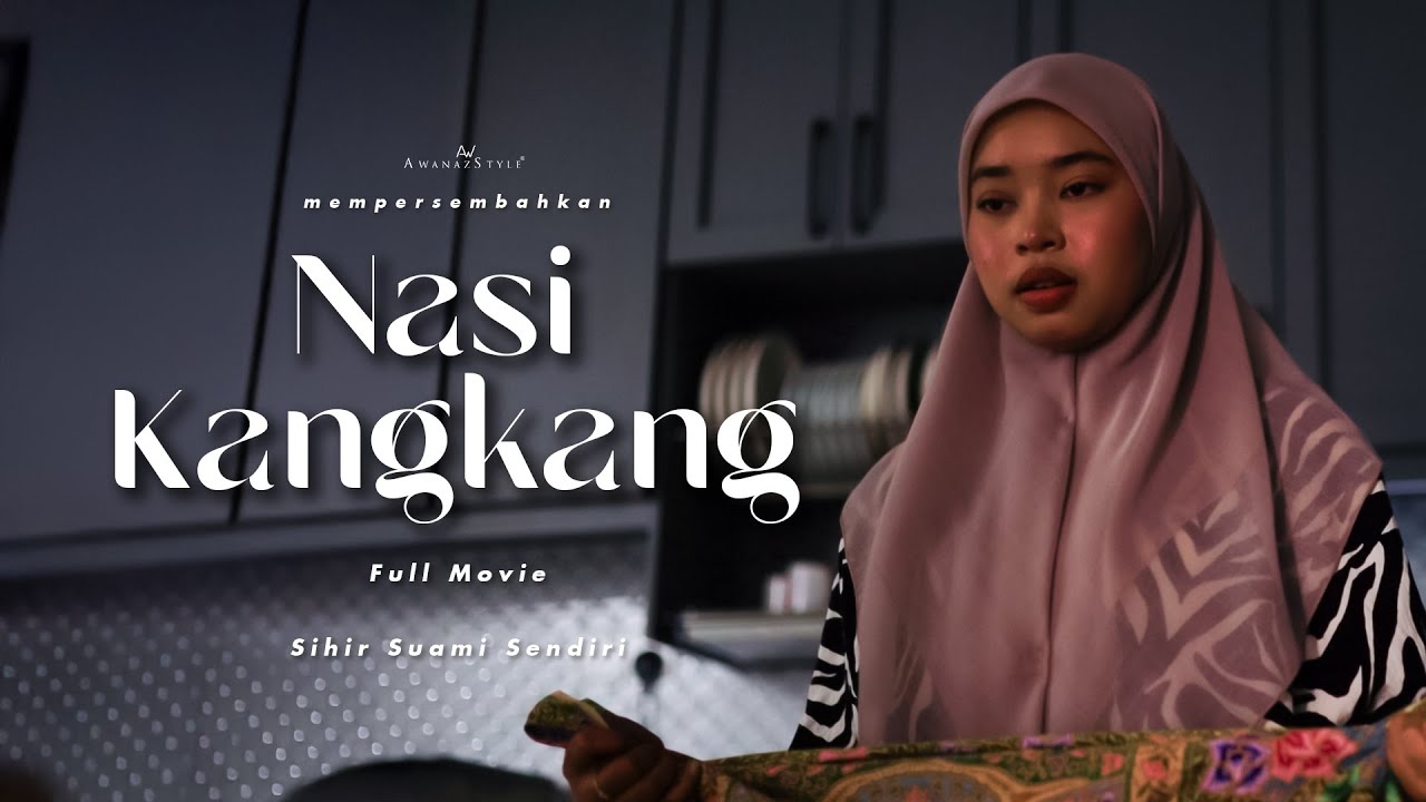 SHORTFILM NASI KANGKANG FULL MOVIE | ISTERI TUNDUKKAN SUAMI