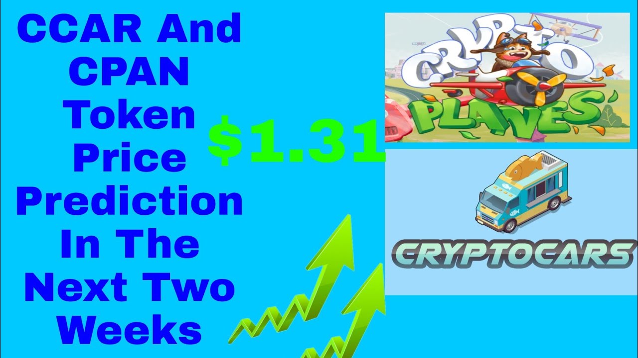 CryptoCars And Cryptoplanes Token Price Prediction | Cpan and Ccar