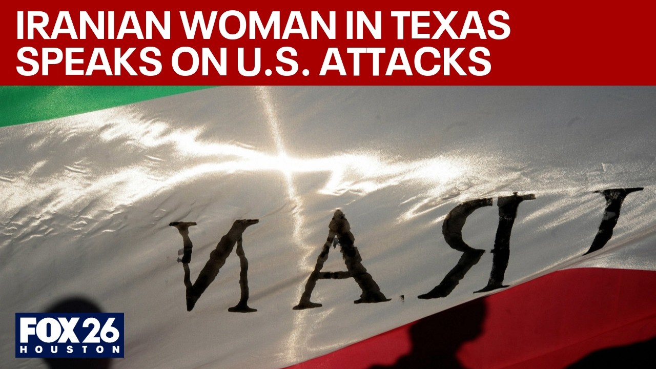 Texas woman from Iran speaks on U.S. attacks