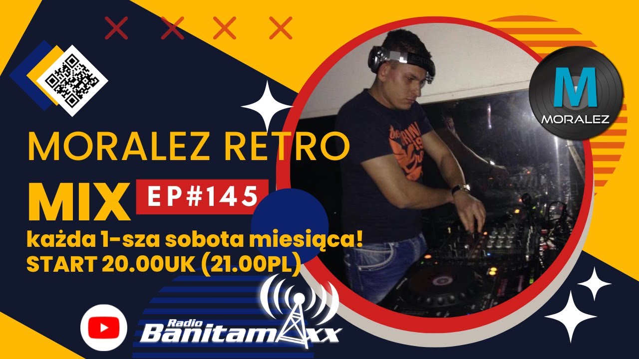 Moralez Retro Mix Ep 145 w Banita Maxx Radio