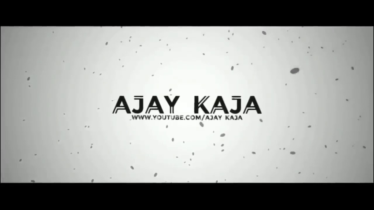 Intro Youtube - Ajay Kaja