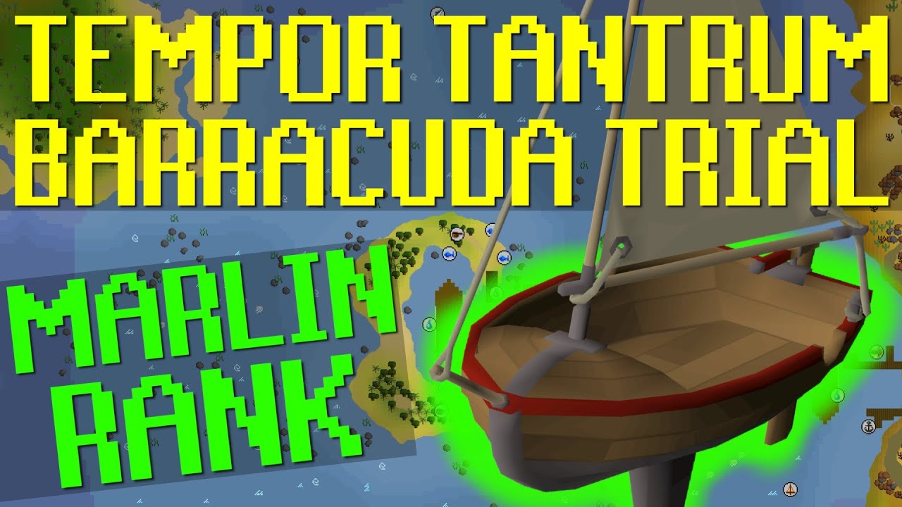 OSRS - Испытания Barracuda - Руководство по рангам Tempor Tantrum Marlin