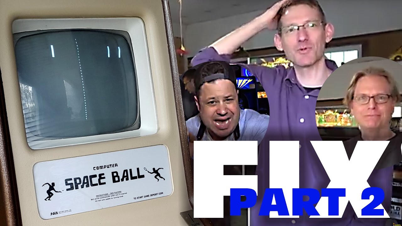 Computer Space Ball Arcade Fix Part #2 - With guests Warren and Adam! ZOMG!