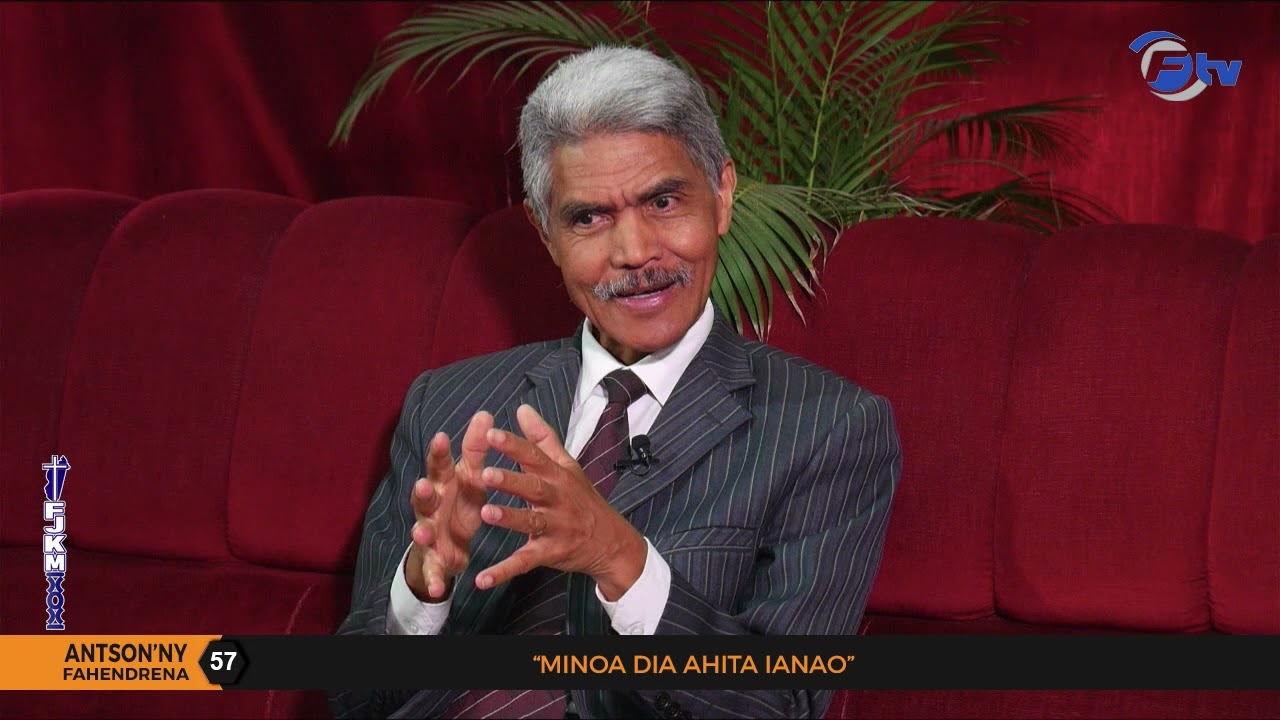ANTSON'NY FAHENDRENA 57 : ''MINOA DIA AHITA IANAO''