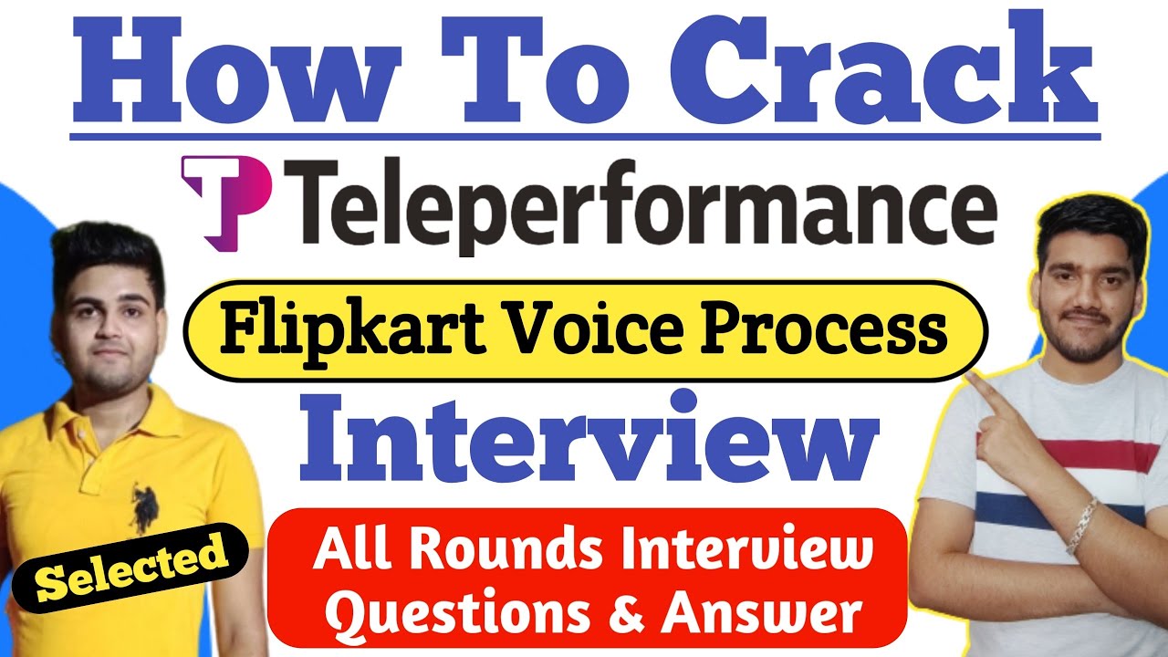 How To Crack Teleperformance Flipkart Process Interview ? Teleperformance Customer Support Interview
