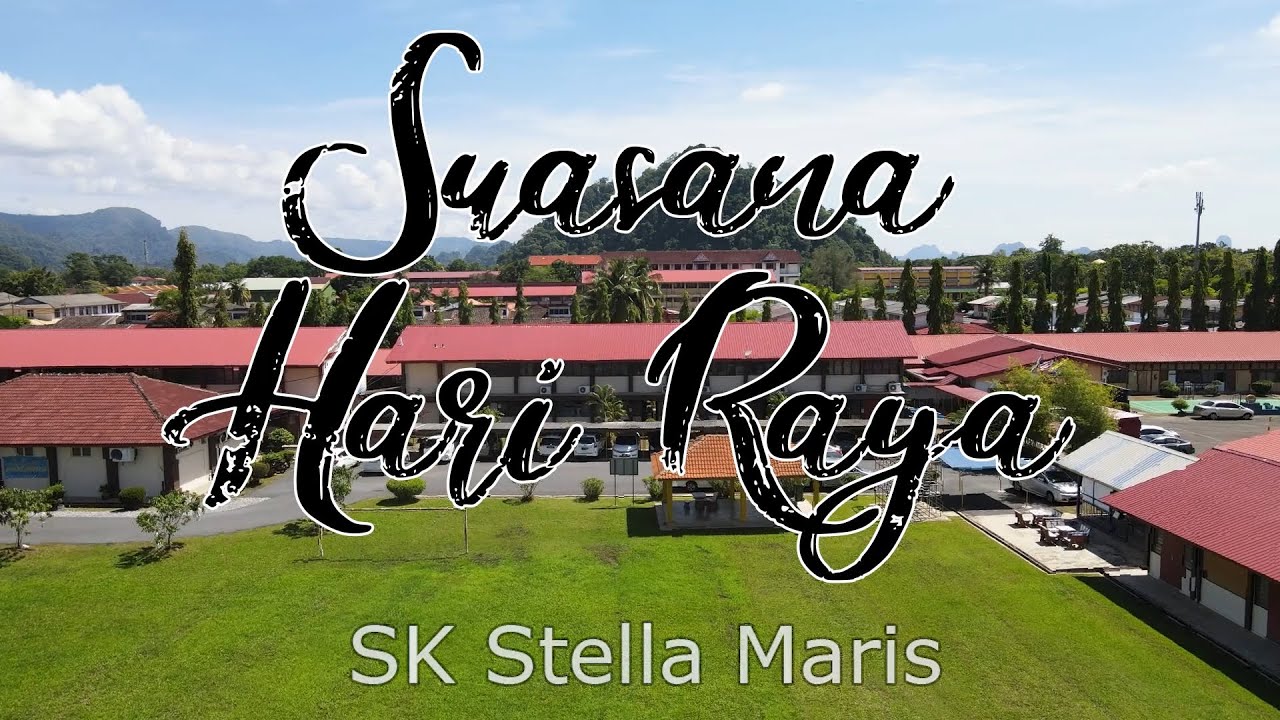 Suasana Hari Raya SK Stella Maris
