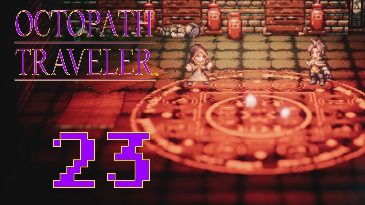 [23] Blood Sacrifice! (Octopath Traveler)