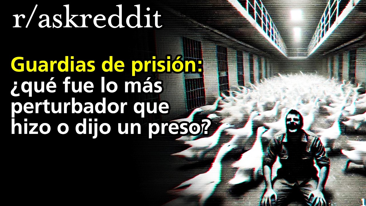 Guardias de prisión: ¿qué fue lo más perturbador que hizo o dijo un preso?