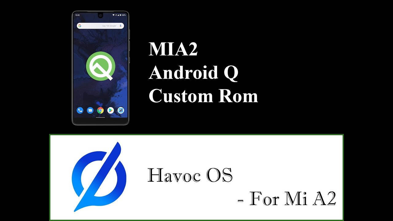 Mi A2 custom rom install | Android 10 Q on mia2 | Havoc os