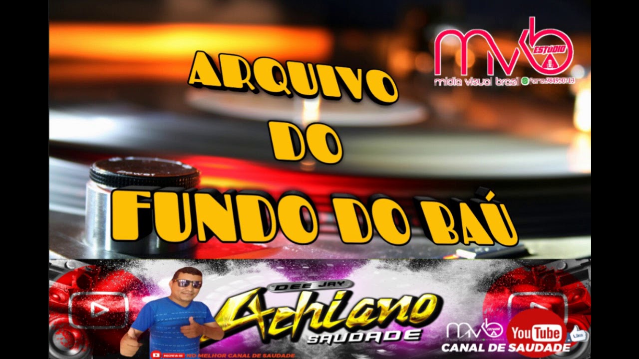 ARQUIVO Do Fundo Do Ba&uacute;   Dj,adriano Saudade