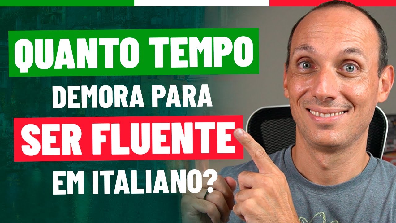 QUANTO TEMPO DEMORA PARA SER FLUENTE EM ITALIANO? [ITALIANO COM LEGENDA] - Vou Aprender Italiano