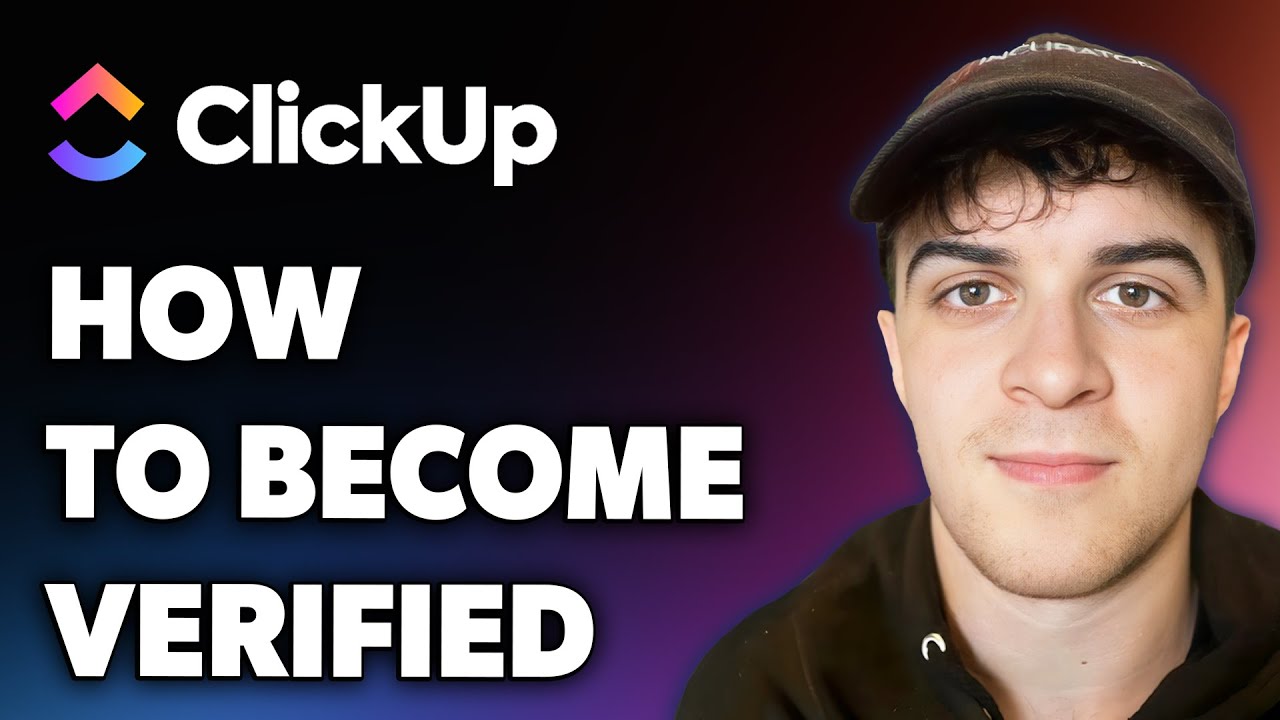 How to Become Clickup Verified (Full 2025 Guide)