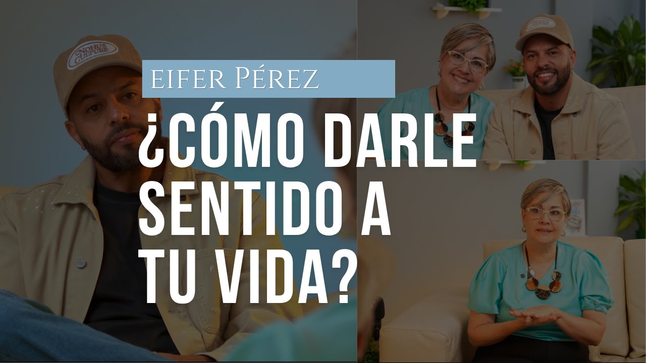 Eifer P&eacute;rez: &iquest;C&oacute;mo encontrar sentido y prop&oacute;sito en tu vida? | Deglya Camero Podcast