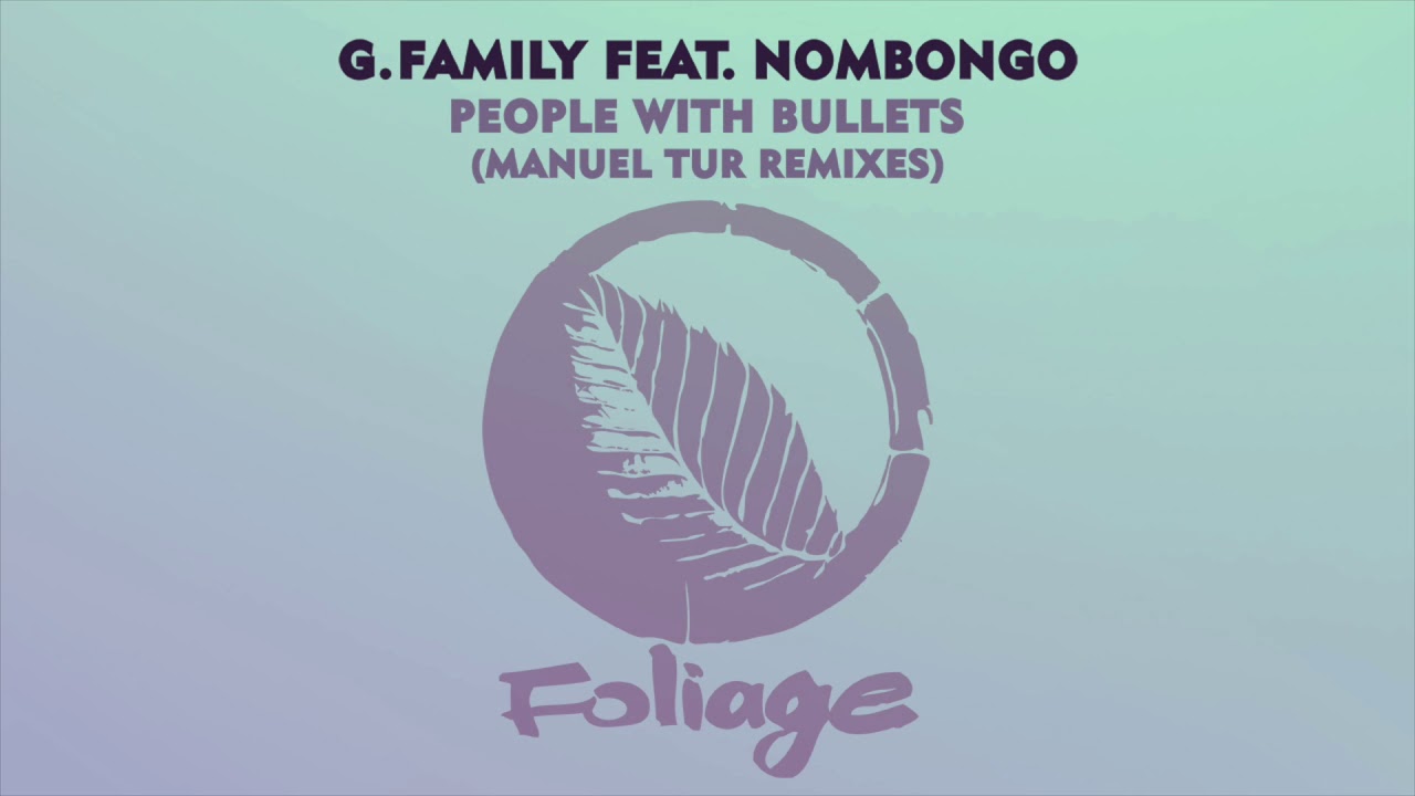 G. Family feat. Nombongo - People With Bullets (Original Mix)