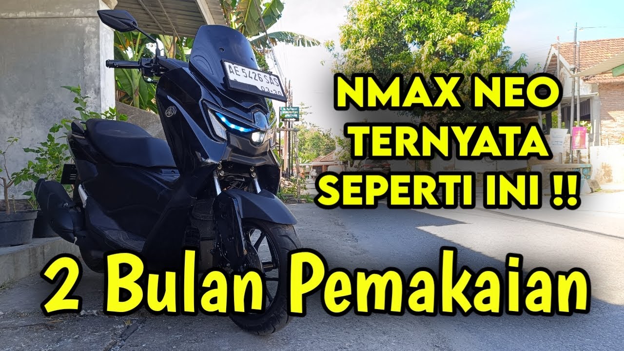Review JUJUR 2 Bulan Pakai NMAX NEO 🔥🔥 ternyata begini rasanya 🔥🔥