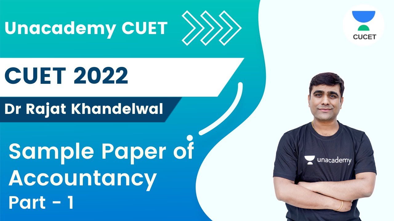 Sample Paper | Part - 1 | Accountancy | Last Mile to CUET 2022 | Dr Rajat Khandelwal