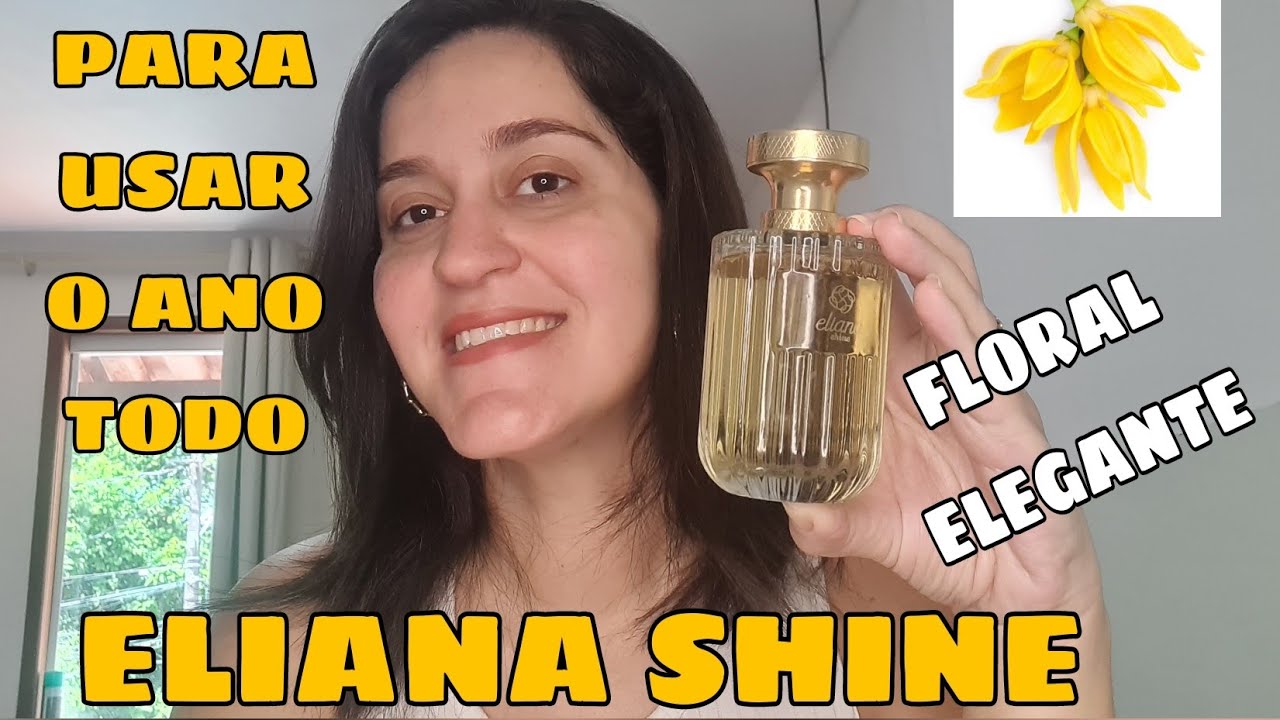 Lançamento apaixonante | Eliana Shine | Jequiti